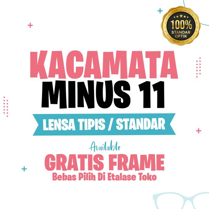 Kacamata Minus 11 Lensa Tipis Hi Index 1.67 / Standar Index 1.56