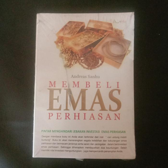 Membeli Emas Perhiasan - Andreas Sanhu