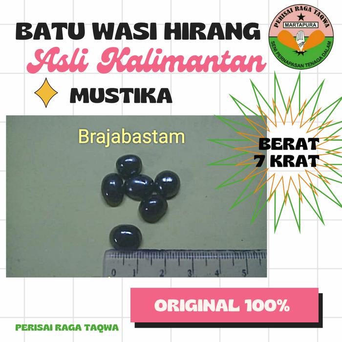 Batu Wasi Hirang Mustika Braja Bastam 7 Krat Asli Kalimantan