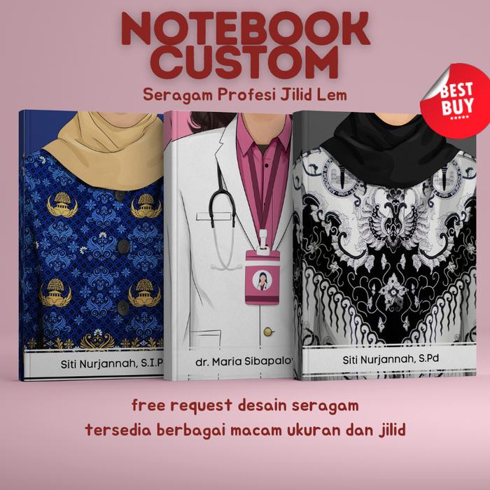 NOTEBOOK CUSTOM PROFESI JILID LEM / Dokter,polisi,tentara,guru,pns