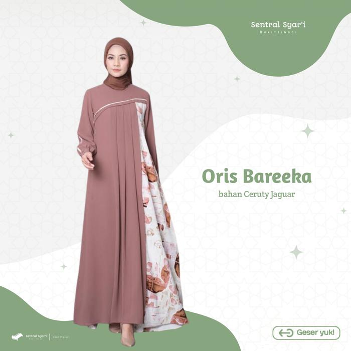 Oris Muslimah - Baju Gamis Oris Bareeka Bahan Ceruty Jaguar Terbaru