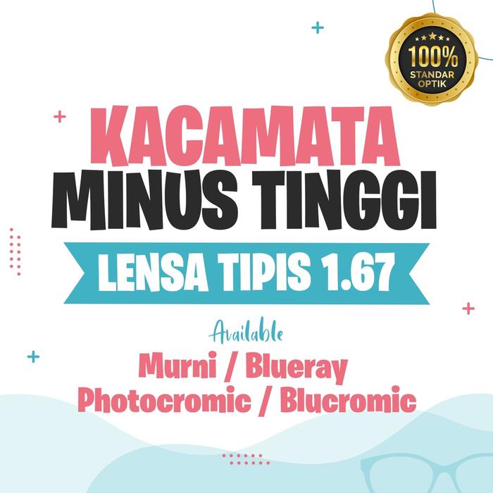 Kacamata Minus Tinggi Tipis Hi Index 1.67