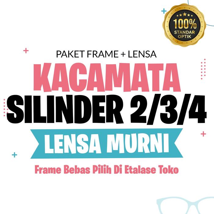 Kacamata Minus Silinder (Silinder 2 / 3 / 4)