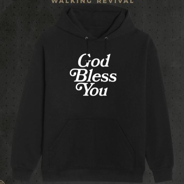 Hoodie God Bless You - Walking Revival