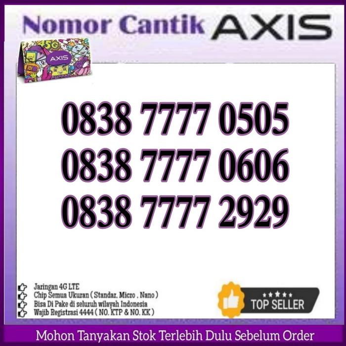 NOMOR CANTIK AXIS 4G LTE O838 7777 0505 0606 2929