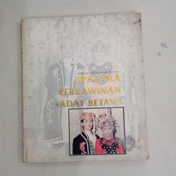 Buku UPACARA PERKAWINAN ADAT BETAWI