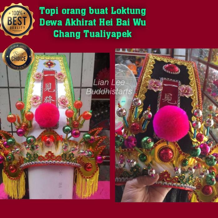 topi orang buat loktung Dewa Akhirat Hei Bai Wu Chang Tualiyapek