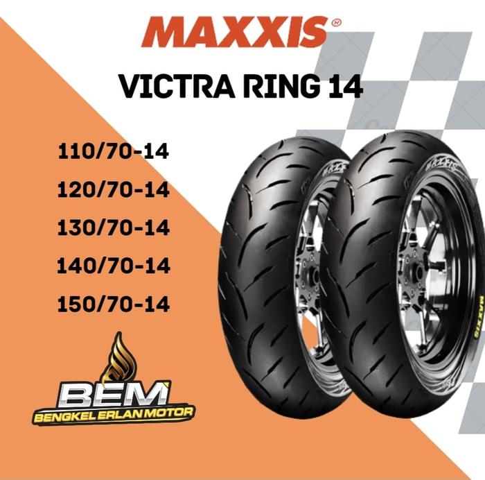 Ban Maxxis Victra Ring 14 110/70-14 120/70-14 130/70-14 140/70-14