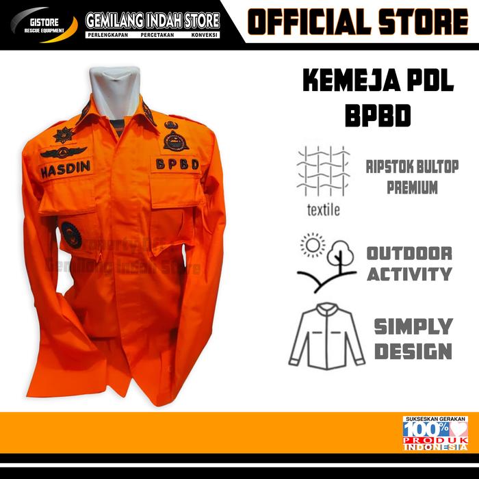 Kemeja PDL BPBD Atasan + Bordir Timbul Sesuai Pesanan