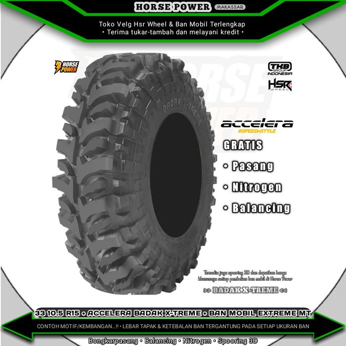 33x10,5 R15 • Accelera Badak X-Treme • Ban Mobil Extreme • Extreme Mud