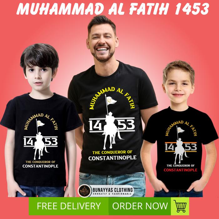 BAJU KAOS DAKWAH ISLAMI KAOS SULTAN MUHAMMAD AL FATIH 1453 THE CONQUEROR OF CONSTANTINOPLE KIDS TSHI