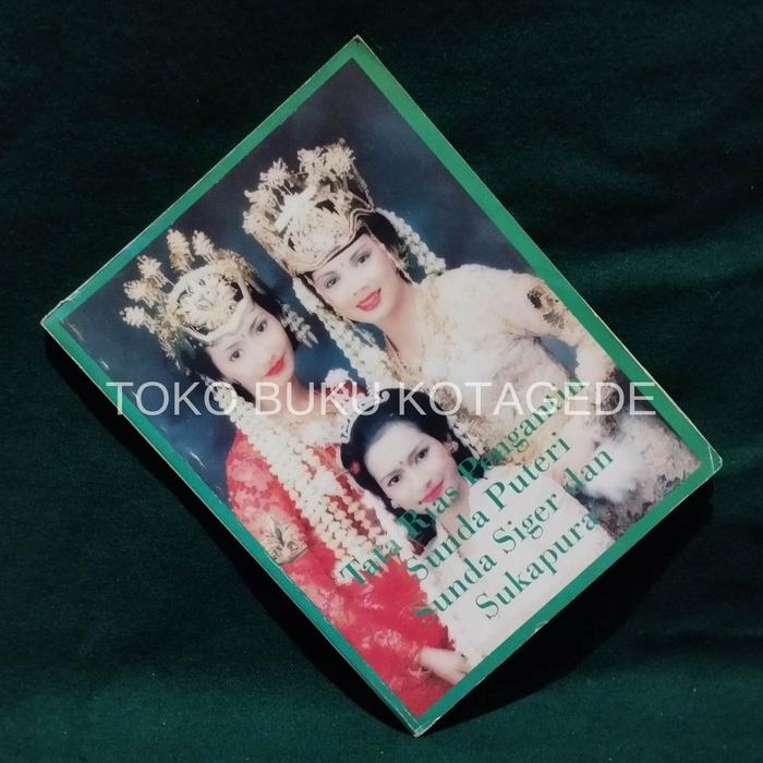 Tata Rias Pengantin Sunda Puteri Siger dan Sukapura