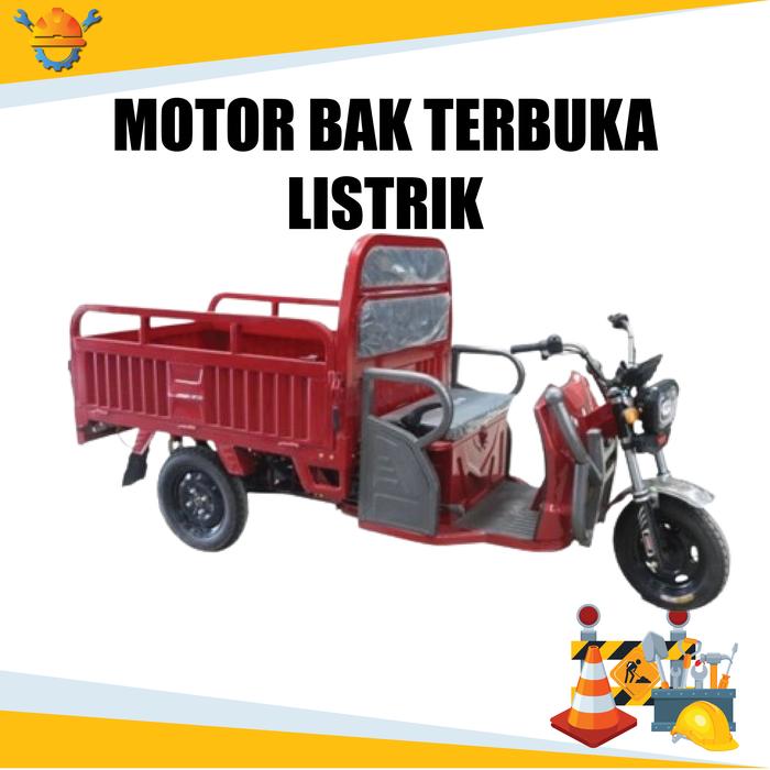 MOTOR BAK TERBUKA / PICK UP BARANG RODA 3 ELEKTRIK LISTRIK | MOTOR GEROBAK LISTRIK