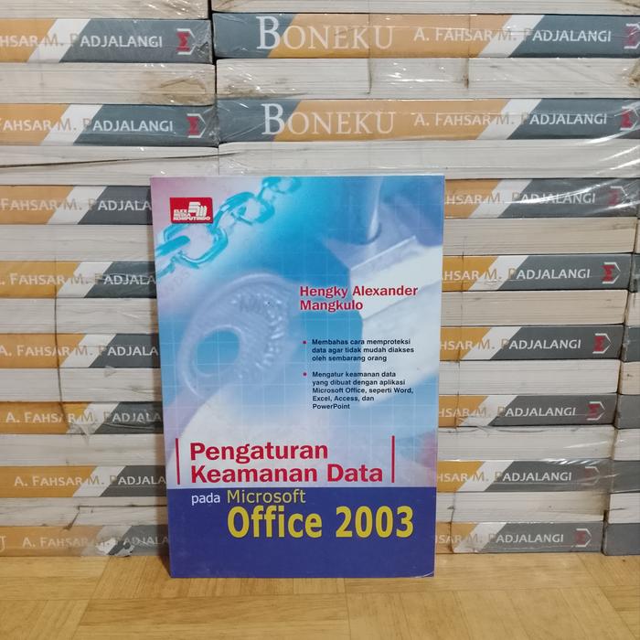 BUKU ASLI  - PENGATURAN KEAMANAN DATA PADA MICROSOFT OFFICE 2003