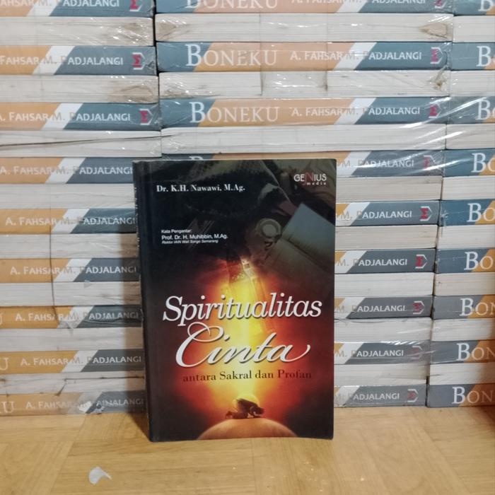 BUKU ASLI - SPRITUALITAS CINTA ANTARA SAKRAL DAN PROFAN