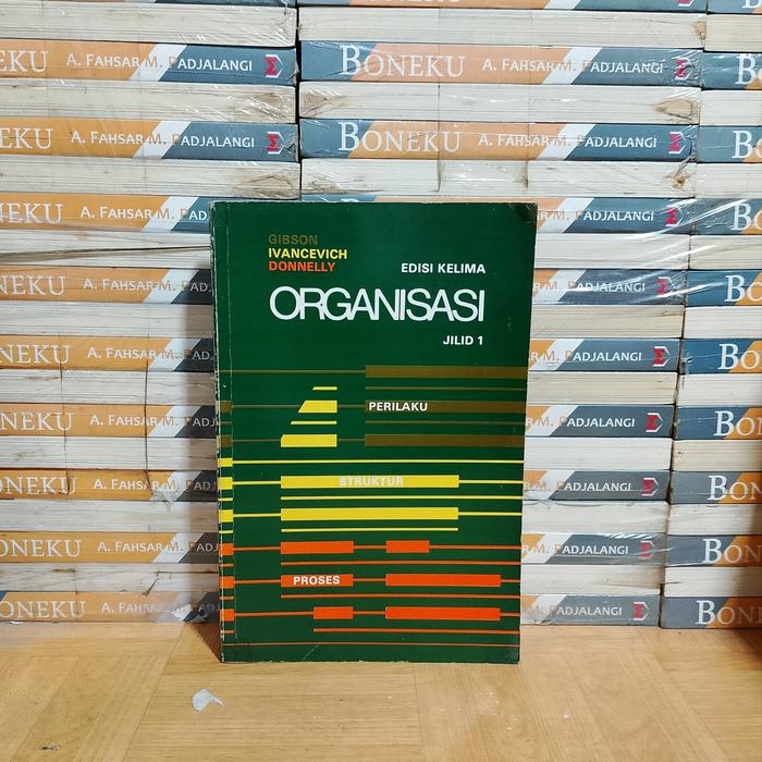 BUKU ASLI  - ORGANISASI PERILAKU STRUKTUR PROSES JILID 1
