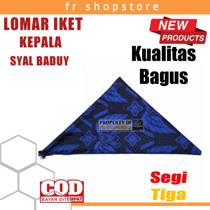 SLAYER LOMAR IKAT IKET KEPALA SUKU BADUY LUAR KHAS SUNDA MODEL SEGITIGA SYAL TRADISONAL BATIK BIRU B