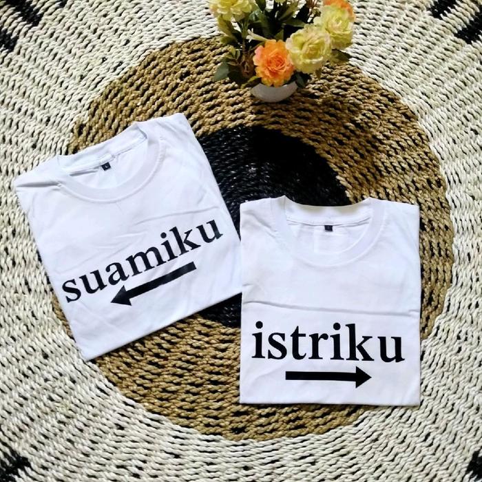 Kaos kapelan ISTRIKU SUAMIKU / baju kapel pasangan baru