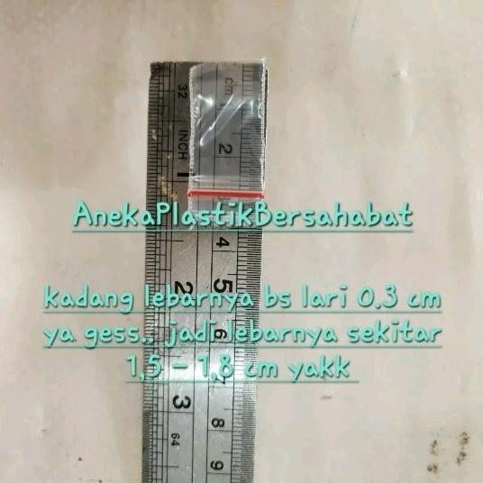 PLASTIK KLIP 3,5 X 1,8 / terkadang lebar bs lari 0,3 cm ya kak. jd sekitar 1,5 - 1,8 cm lebarnya , p