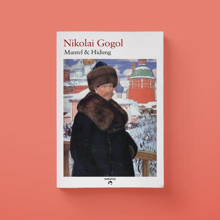 Mantel & Hidung - Nikolai Gogol