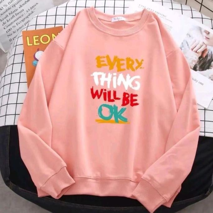 READY Baju Sweater Everything Will be Ok kaos Atasan Sweater Wanita remaja