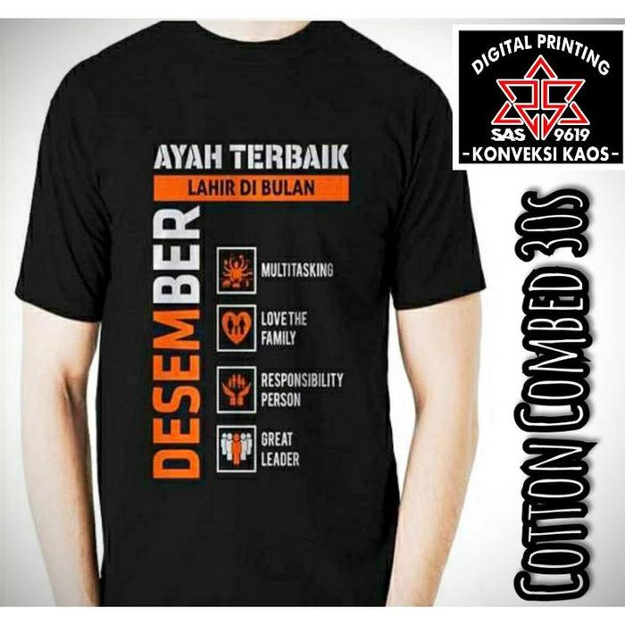 Ready Stok Baju Kaos Tshirt AYAH TERBAIK LAHIR DI BULAN DESEMBER Bisa request bulan lahir l Kaos Kad