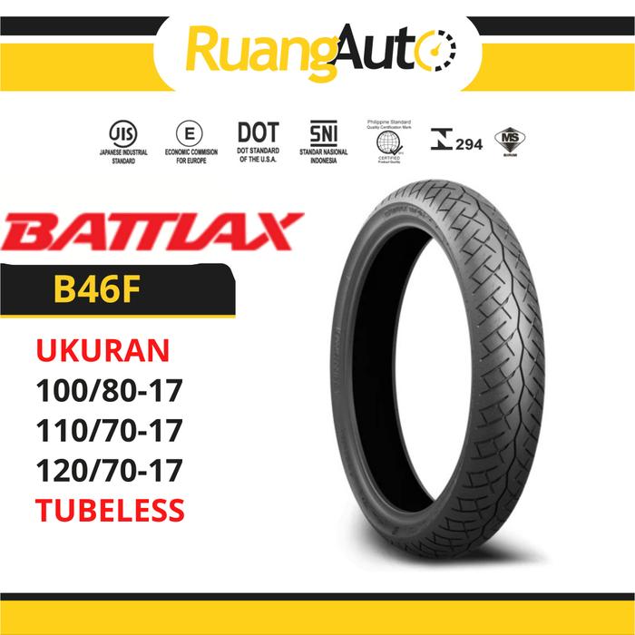 BAN  LUAR TUBELESS BATTLAX B46F RING 17 100/80-17 110/70-17 120/70-17