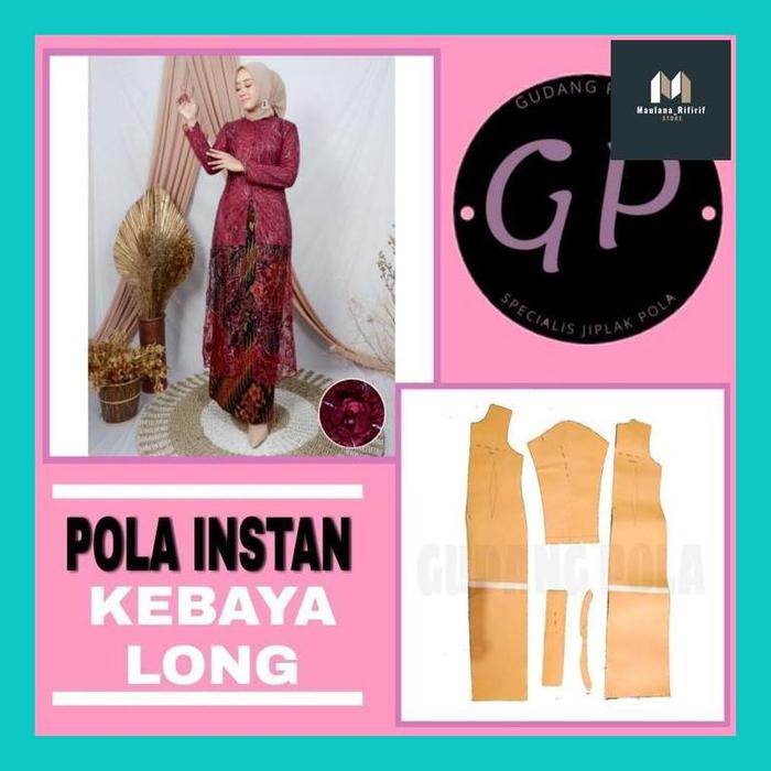 MAULA** [✓COD] POLA KEBAYA LONG - POLA JIPLAK INSTAN KEBAYA LONG - POLA BAJU GUDANG POLA