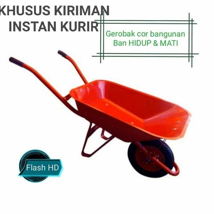 Gerobak cor sorong bangunan /gerobak pasir