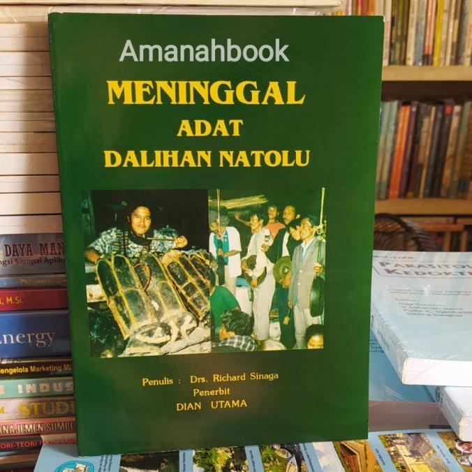 ! BUKU MENINGGAL ADAT DALIHAN NATOLU OLEH DRS. RAFAEL SINAGA -