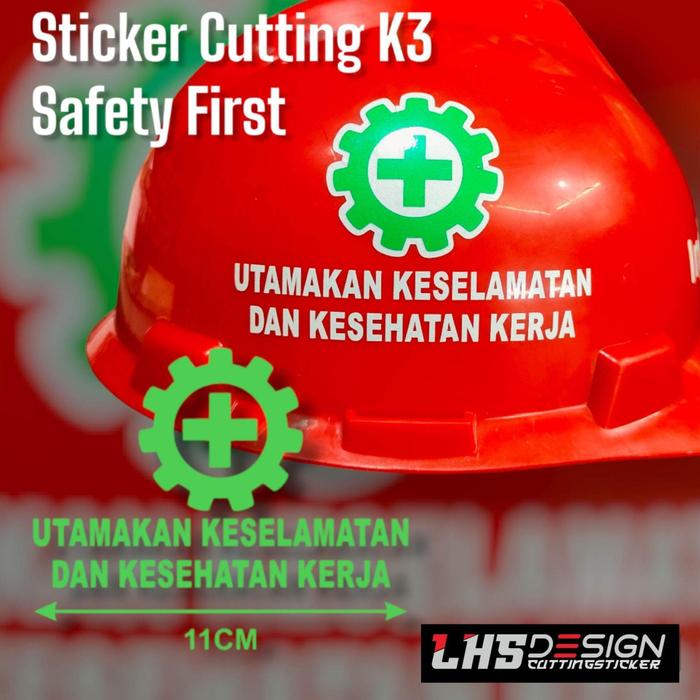 Cutting Sticker Safety First K3 Helm Proyek Dll