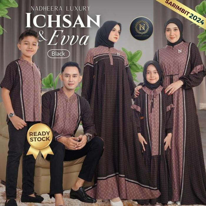 ICHSAN EVVA BLACK SARIMBIT TERBARU 2024 HITAM NADHERA LUXURY COUPLE FAMILY KELUARGA LEBARAN RAYON CA