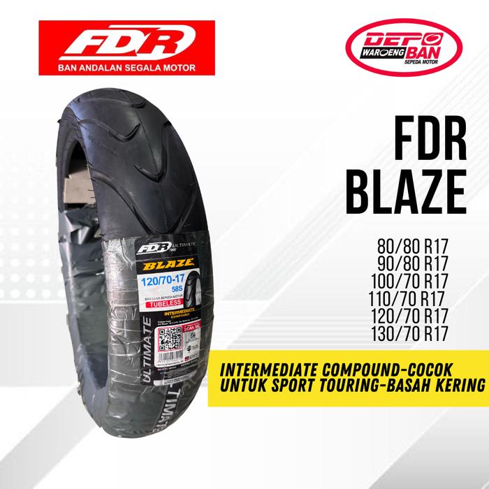BAN TUBLESS MERK FDR TYPE BLAZE UKURAN 80/80 R17, 90/80 R17, 100/70 R17, 110/70 R17, 120/70 R17, 130