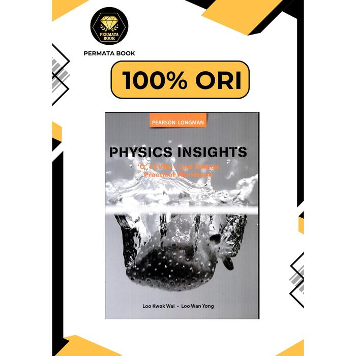 Physics Insight O Level (SECOND EDITION) | BUKU PELAJARAN BAHASA INGGRIS SCIENCE