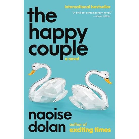 Happy Couple – by Naoise Dolan (ORIGINAL NEW IMPORT HARDCOVER)