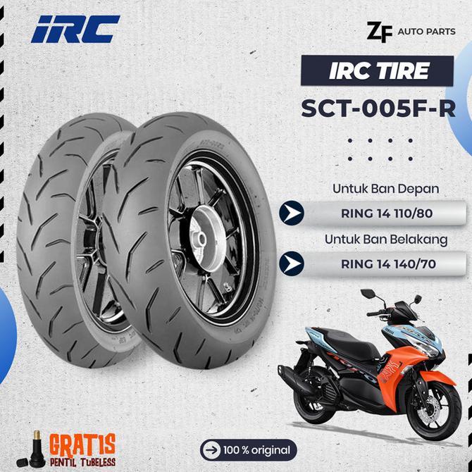 Paket Ban AEROX Ring 14 110/80 + 140/70-14 IRC SCT-005F / SCT-005R / SCT 005 / SCT-005 Tubeless