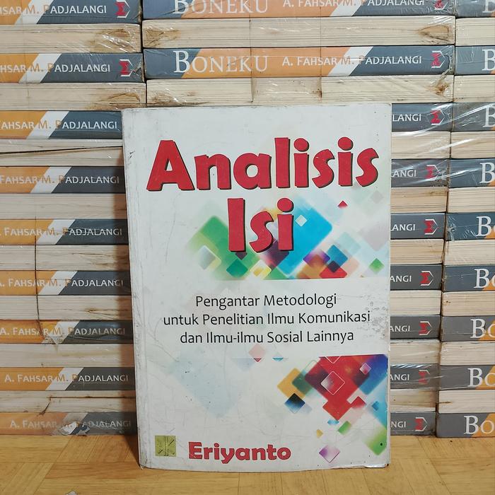 BUKU ASLI - ANALISIS ISI PENGANTAR METODOLOGI UNTUK PENELITIAN ILMU KOMUNIKASI DAN ILMU ILMU SOSIAL