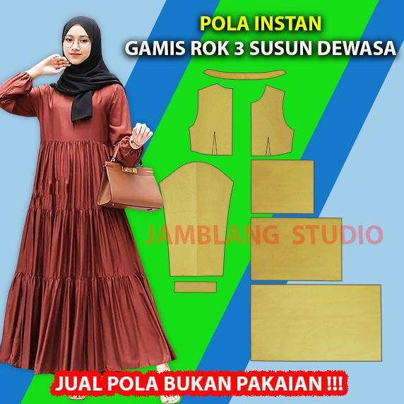 PROMO Pola Instan Gamis Susun 3 Dewasa All Size [9 Size XXS-4XL] Pola Semua Ukuran Jamblang Studio