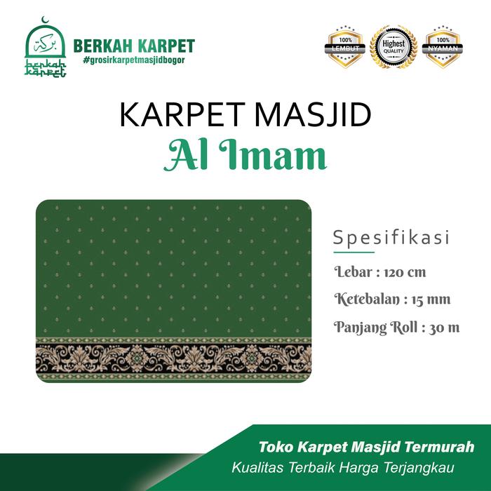 KARPET SAJADAH MASJID AL IMAM Tebal 15 mm Lebar 120 cm Panjang 30 m Bahan POLYPHROPILENE Karpet Masj