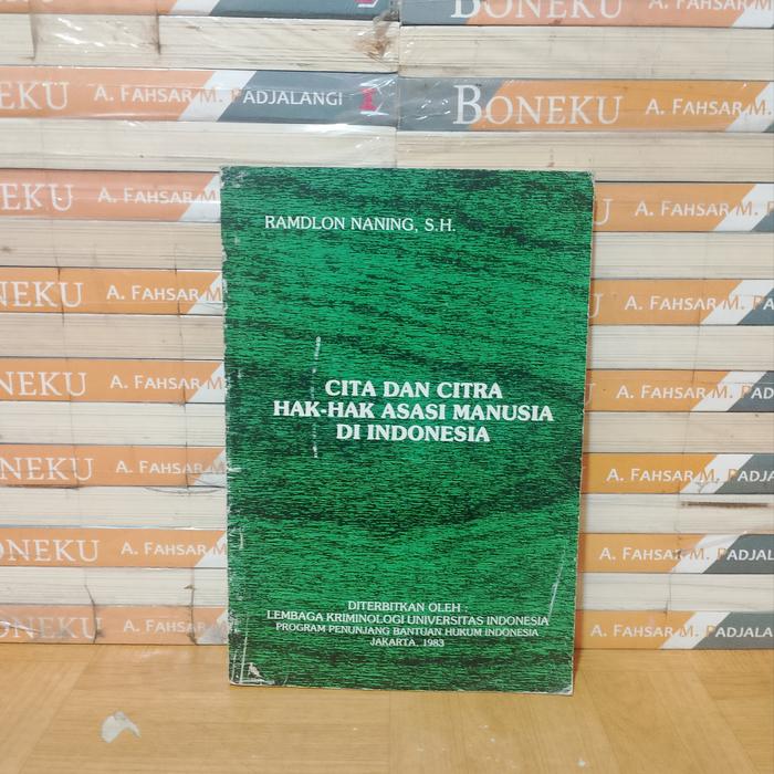 BUKU ASLI  - CITA DAN CITRA HAK HAK ASASI MANUSIA DI INDONESIA