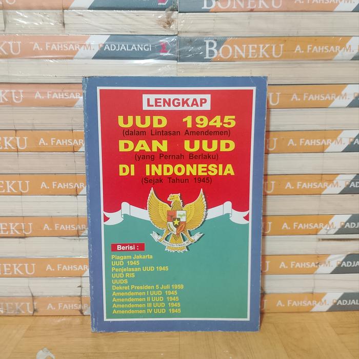BUKU ASLI  - LENGKAP UUD 1945 DAN UUD YANG PERNAH BERLAKU DI INDONESIA