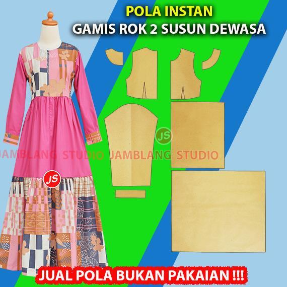 POLA INSTAN GAMIS ROK 2 SUSUN DEWASA ALL SIZE [9 SIZE XXS-4XL] POLA SEMUA UKURAN JAMBLANG STUDIO