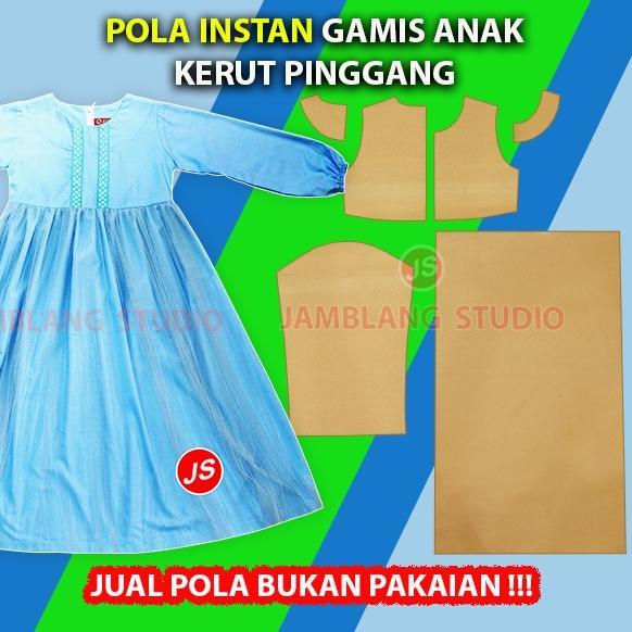 POLA INSTAN GAMIS ANAK KERUT PINGGANG ALL SIZE [6 SIZE USIA 2-12 TAHUN] POLA JAMBLANG STUDIO