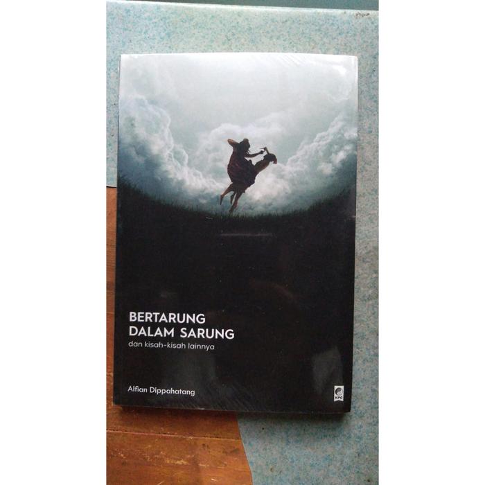 Bertarung dalam Sarung / Alfian Dippahatang