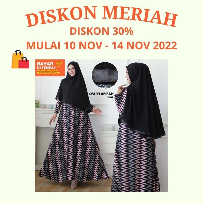 SYARI AFIFAH gamis afifah wanita syari muslim Good Quality