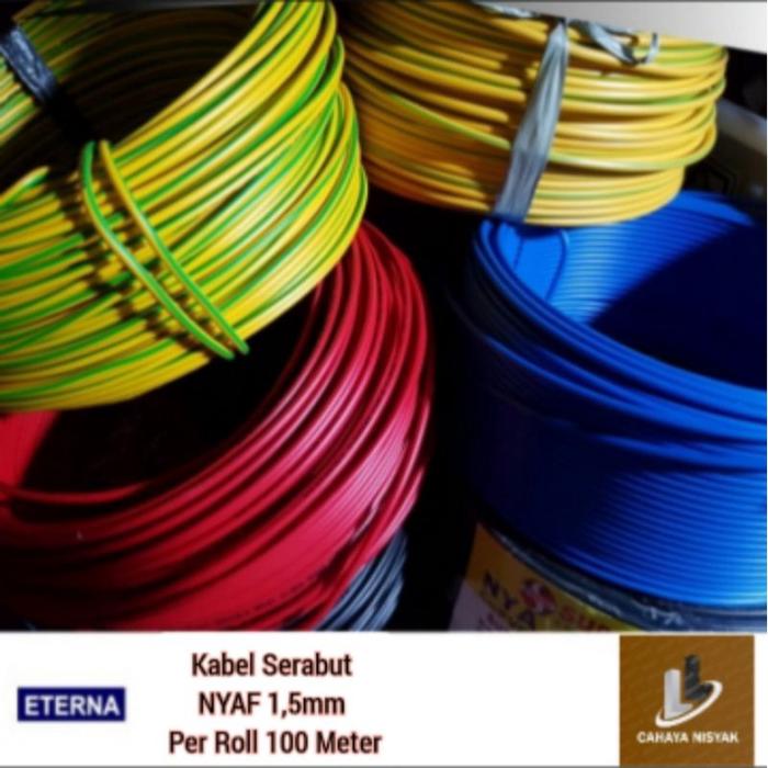 Kabel ETERNA NYAF 1,5mm Per Roll ( 100 Meter ) Kabel Tunggal Serabut