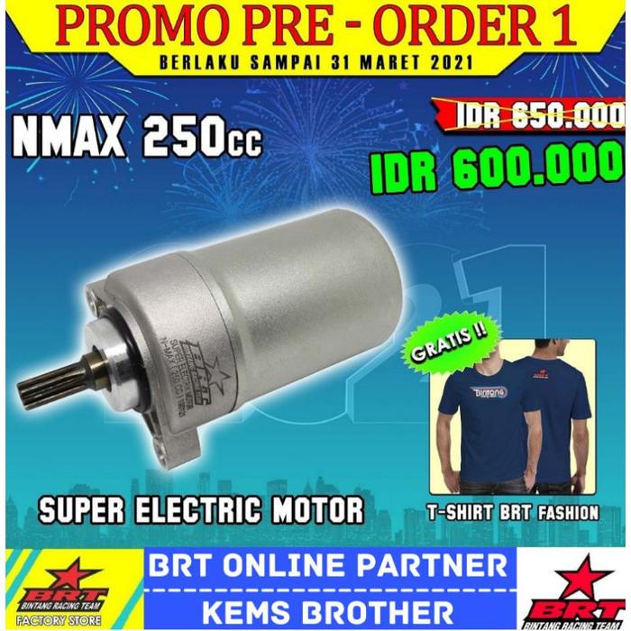 " Dinamo Starter Nmax Brt Mio J Mio M3 Brt Bore Up 250Cc Free T Shirt