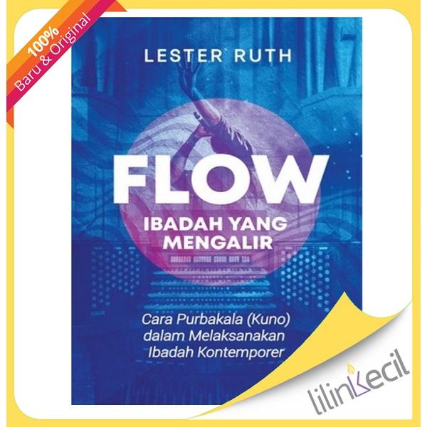 terlaris(RUDI) Buku Flow (Ibadah yang Mengalir) - Lester Ruth
