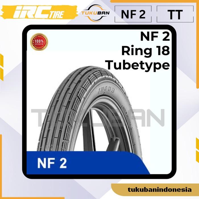 Ban Motor IRC NF 2 Ukuran : 250 - 18 (TUBETYPE) Ring 18 for BEBEK, SPO