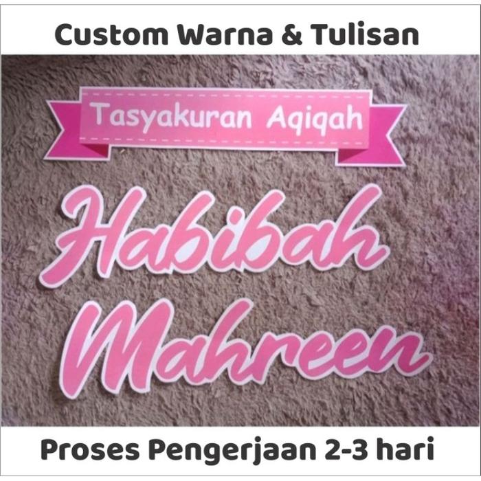 Tulisan Nama Backdrop Dekorasi Aqiqah/Ulang Tahun/Tunangan/Khitanan